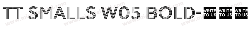 TT Smalls W05 Bold字体转换